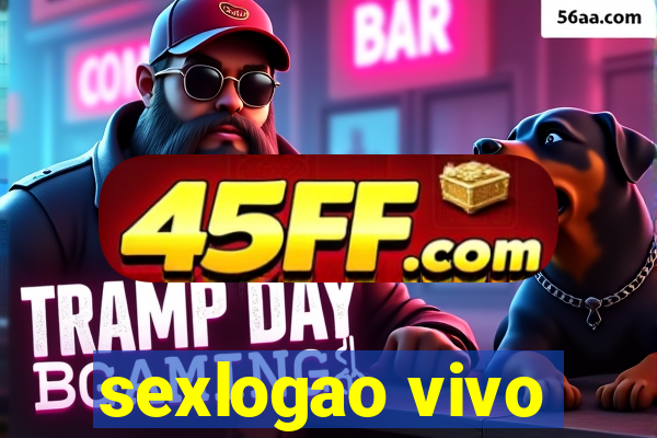 sexlogao vivo